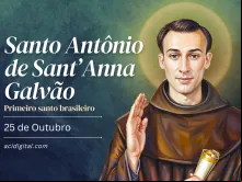 Santo Antônio de Sant'Anna Galvão, o Frei Galvão.