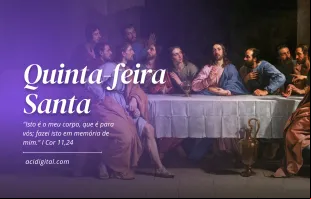 Quinta-feira Santa, dia da Última Ceia do Senhor