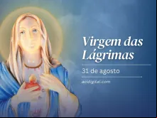 Virgem das Lágrimas.