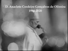 + Dom Anacleto Oliveira.